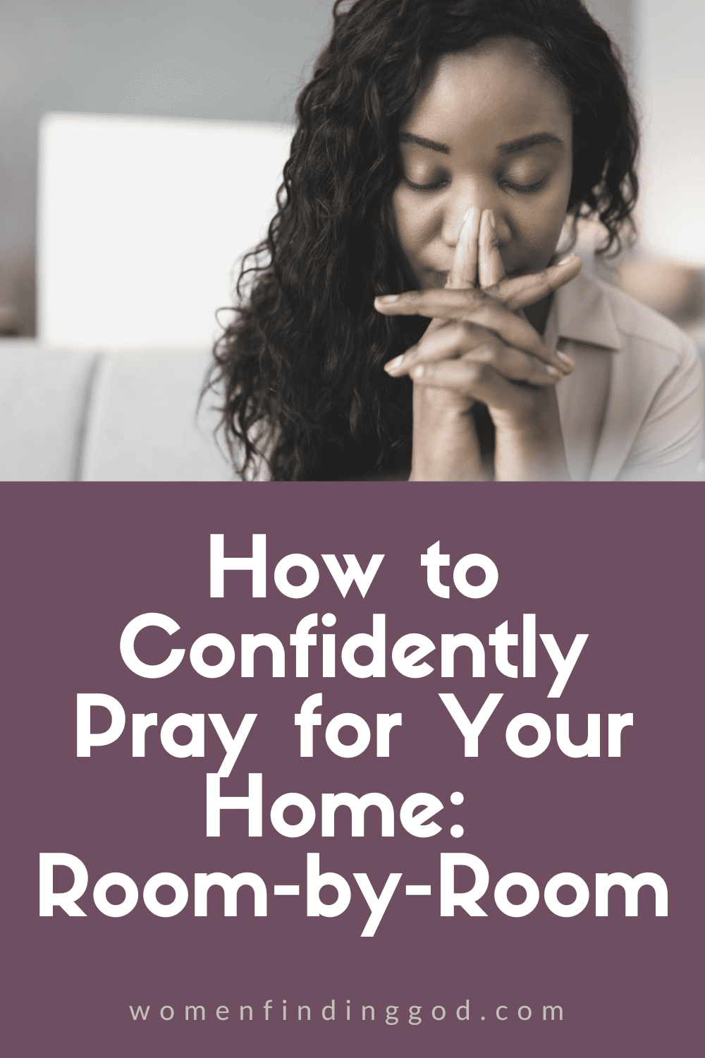 Are you ready to learn how to pray over your home? Learn the reason you should cover your home in prayer and how to prepare to pray everyday prayers against the enemy! Plus, tips about what to pray over your children, husband and friends and a list of scriptures you can pray over your home.  via @womenfindinggod