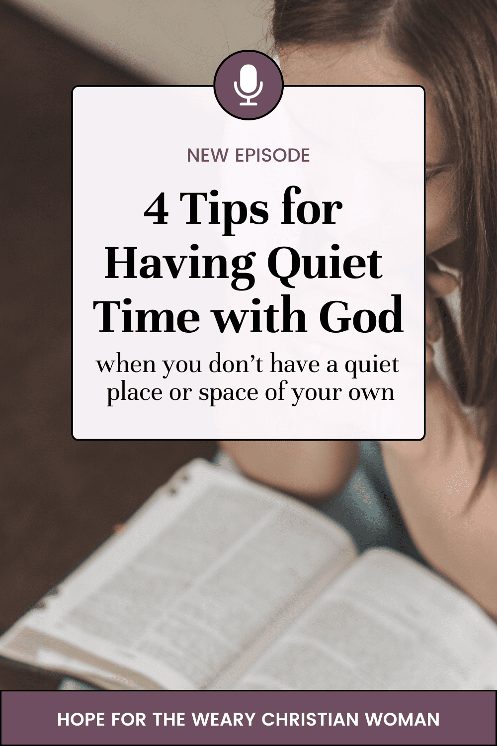 Are you struggling to find a place for your quiet time with God? Here are four tips to be consistent with your prayer life and bible study- without having a quiet place of your own. Plus, tips about how to grow your faith in God.