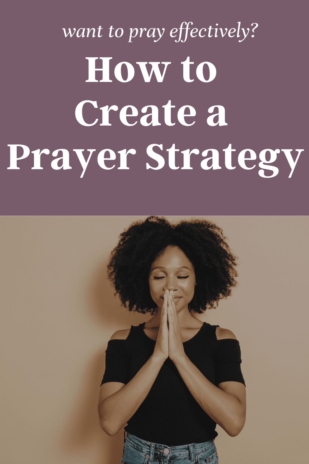 How to Develop a Prayer Strategy