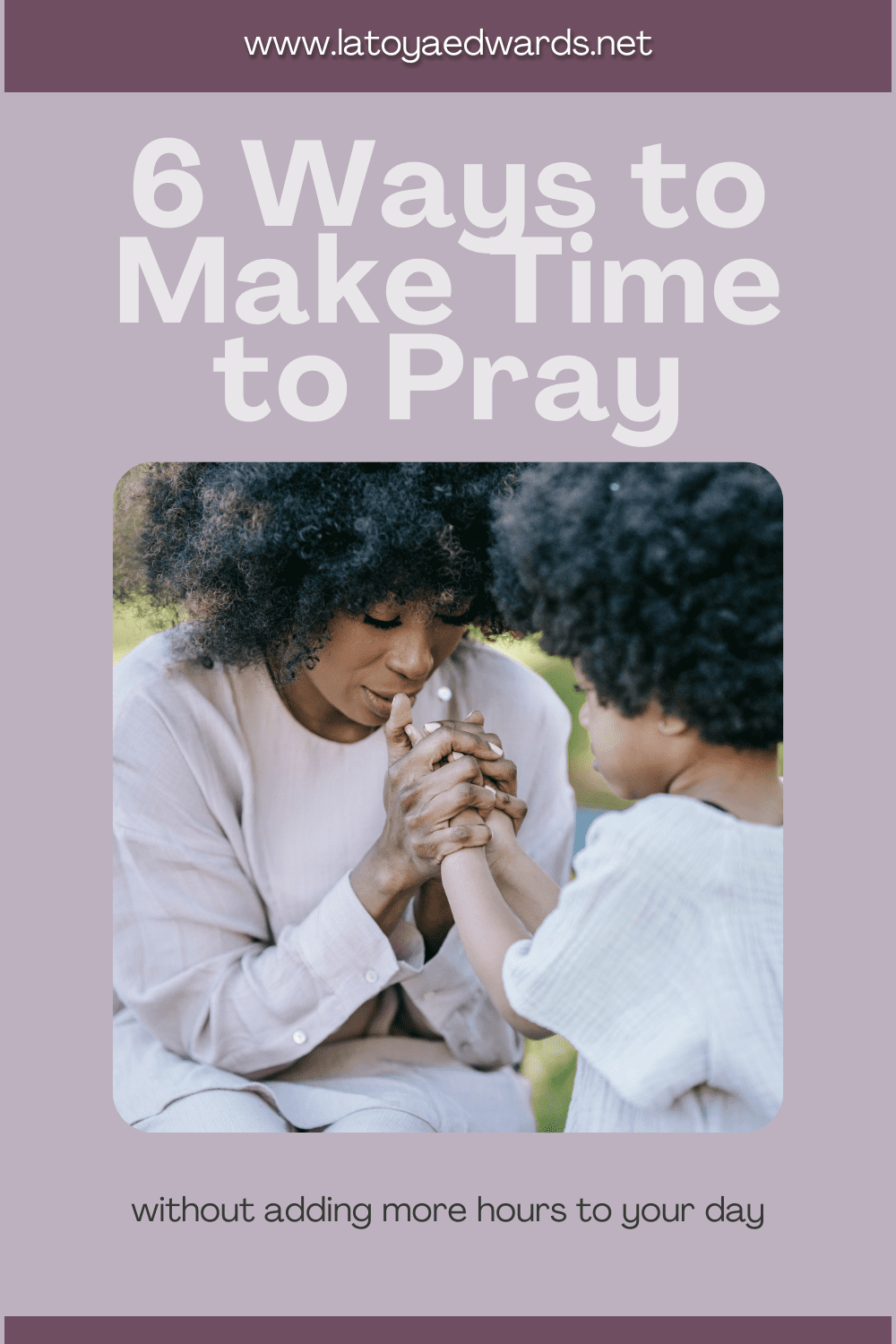 6 Simple Ways to Find More Time in Your Day to Pray